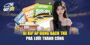 Bạch Thủ Phá Lưới - Bí Kíp Chinh Phục Lô Đề Cùng Sky88