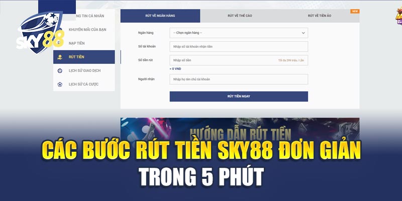 Rút Tiền Sky88 - Nhanh Chóng, An Toàn Và Hiệu Quả Nhất 2025 2 Các Bước Rút Tiền Sky88 Đơn Giản Trong 5 Phút