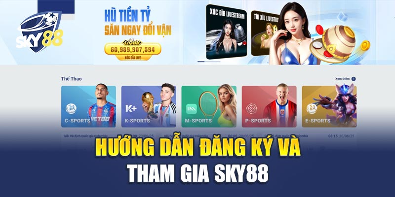 Hướng Dẫn Đăng Ký Sky88 Đơn Giản Trong 3 Bước