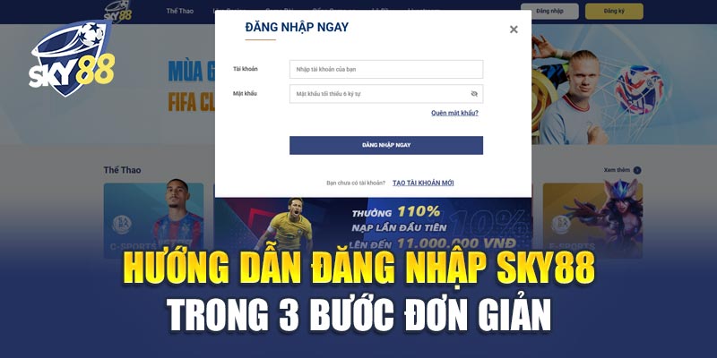 Đăng Nhập Sky88 - Nhanh Chóng Và An Toàn Trong Vài Giây 2 Hướng Dẫn Đăng Nhập Sky88 Trong 3 Bước Đơn Giản